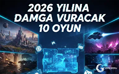 2026 Yılına Damga Vuracak 10 Oyun