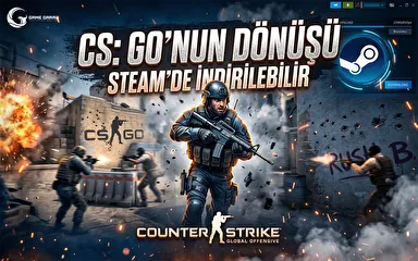 CS: GO'nun Dönüşü Steam'de İndirilebilir