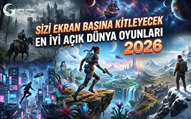 2026’da Oynanacak En İyi Açık Dünya Oyunları