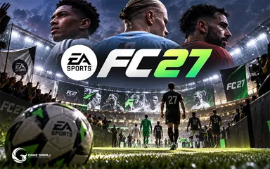 EA SPORTS FC 27: Futbol Bu Sezon Nasıl Şekilleniyor?