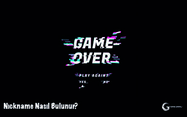 Nickname Nasıl Bulunur? Benzersiz Kullanıcı Adı Oluşturma Rehberi