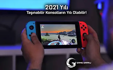 2021 Taşınabilir Konsolların Yılı Olabilir
