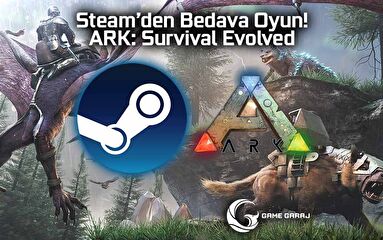 Steam’den Bedava Oyun! ARK: Survival Evolved