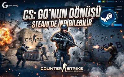 CS: GO'nun Dönüşü Steam'de İndirilebilir