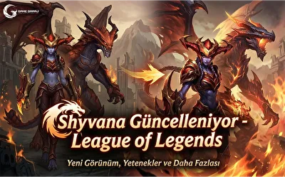 Shyvana Güncelleniyor - League of Legends