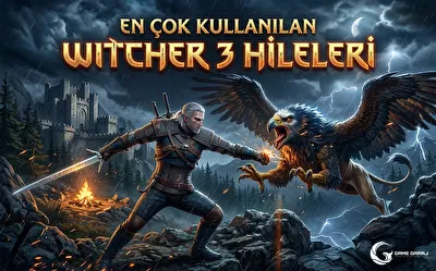 En çok kullanılan Witcher 3 Hileleri 