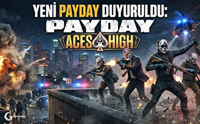 Yeni PayDay duyuruldu: PAYDAY: Aces High