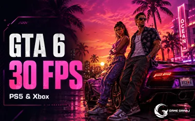 GTA 6 Konsollarda 30 FPS: PS5, Xbox ve 60 FPS Sorusu