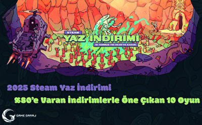 2025 Steam Yaz İndirimi Hangi Oyunlar İndirimde?