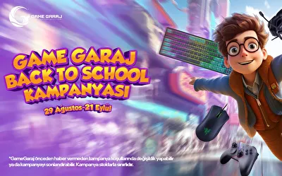 Game Garaj Okula Dönüş Kampanyası Başladı!