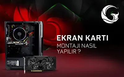 Ekran Kartı Nasıl Takılır?
