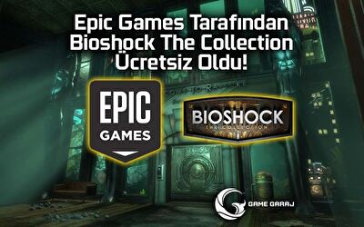 Epic Games Tarafından Bioshock The Collection Ücretsiz Oldu